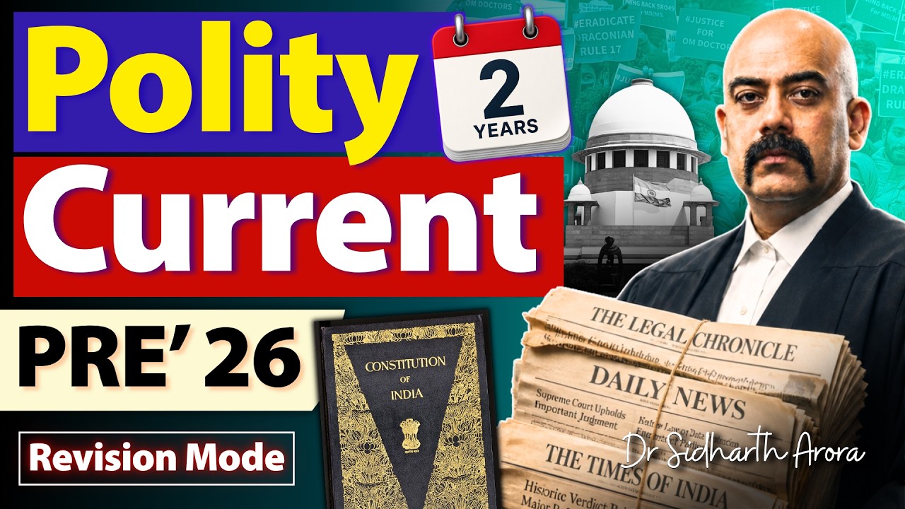Complete Indian Polity Current Affairs: UPSC Prelims 2026 Revision in One Shot | Dr Sidharth Arora