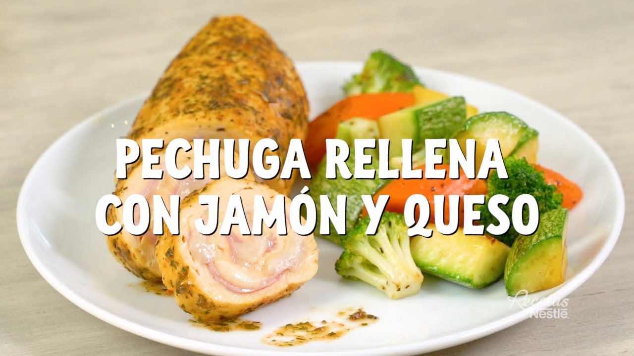 Pechugas Rellenas de Jam&oacute;n y Queso | Recetas Nestl&eacute;