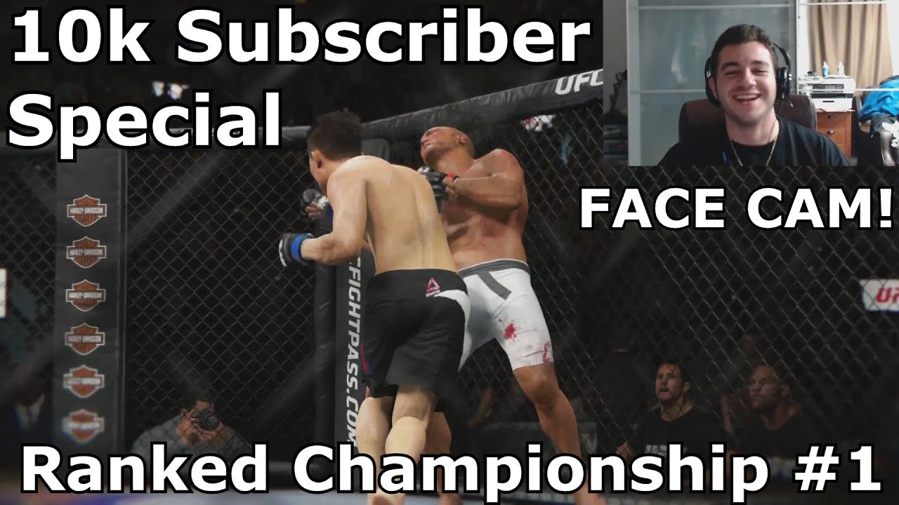 UFC 2 Ranked Online - 10k Subscriber Special w/ Face Cam! (Online Matches)