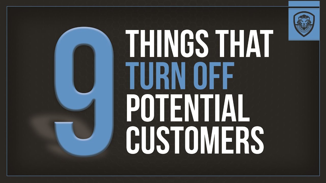 9 Things that Turn Off Potential Customers