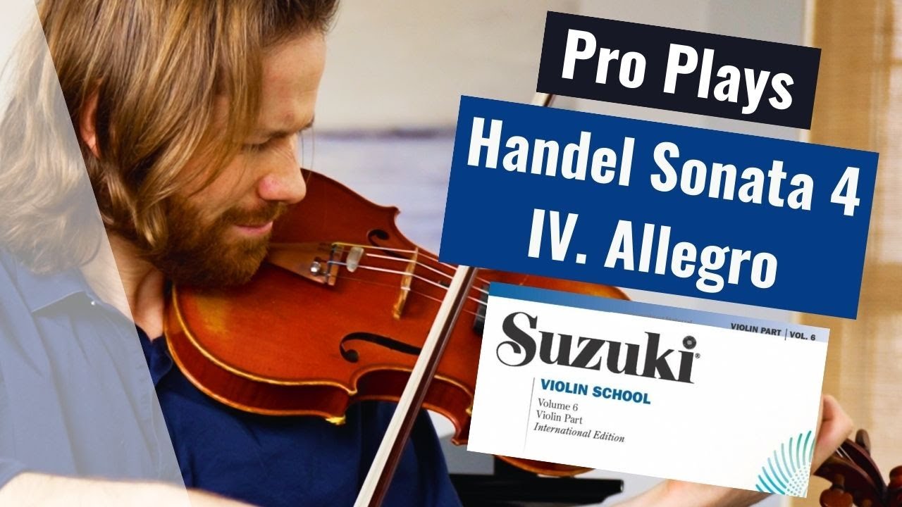 PRO plays | Handel Sonata No. 4, IV. Allegro | Suzuki Violin Book 6 | Solo Violin