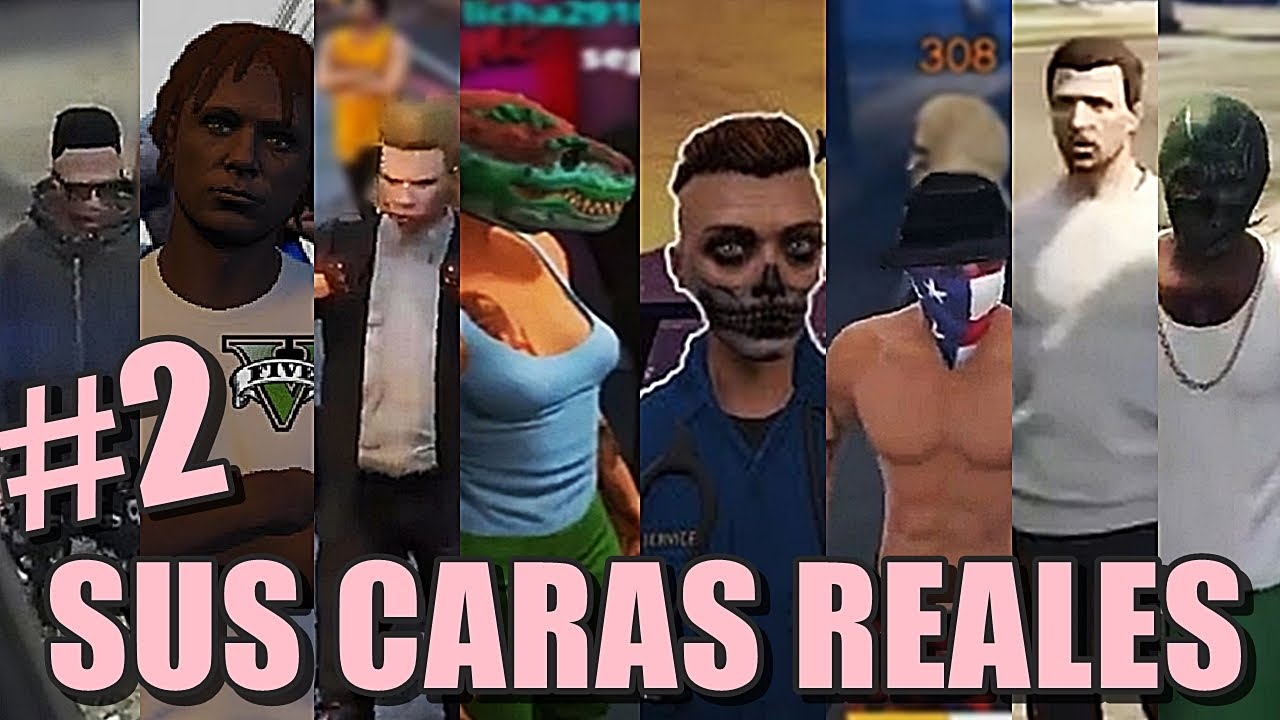 CARAS REALES DE LOS PERSONAJES DE GTA ROLEPLAY [Spain RP] - PARTE 2