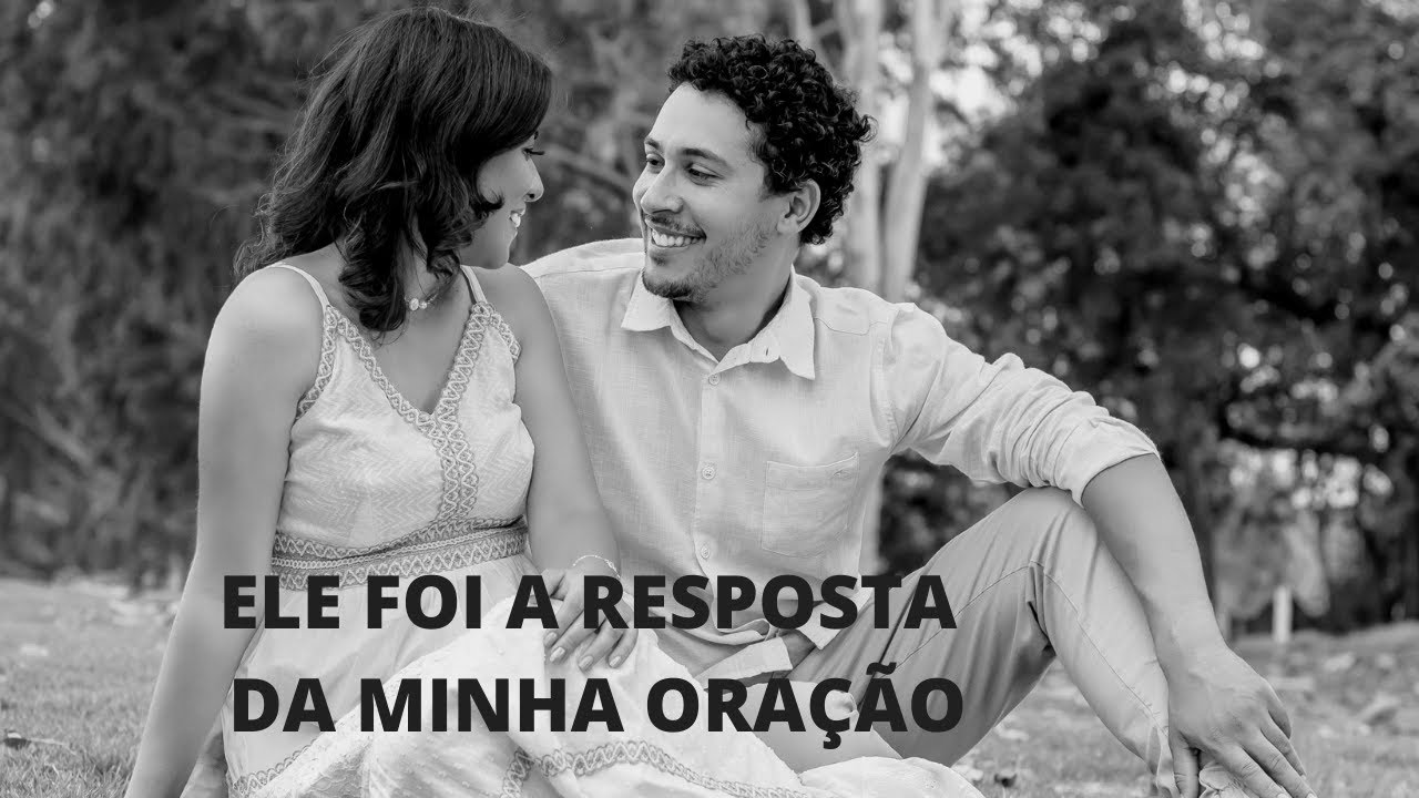Eu orei a Deus pedindo meu esposo ❤
