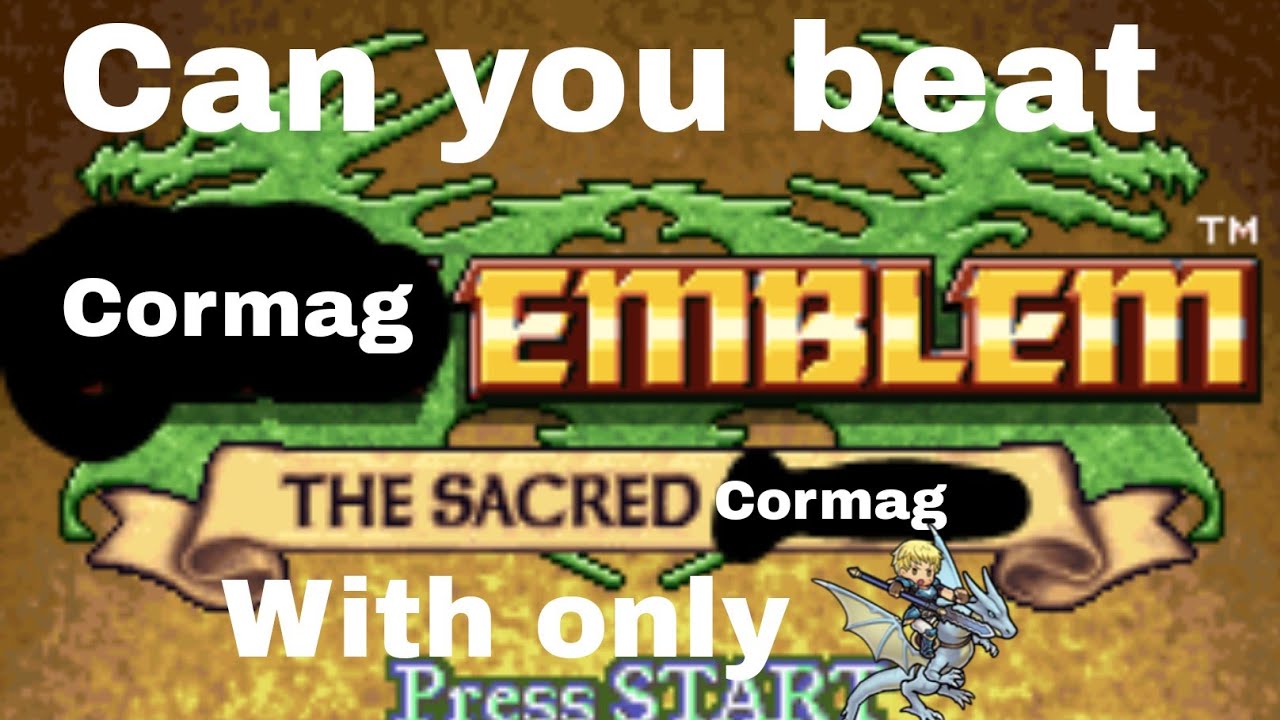Can you beat Fire Emblem the Sacred Stones with only Cormag? || 200 Subscribers special