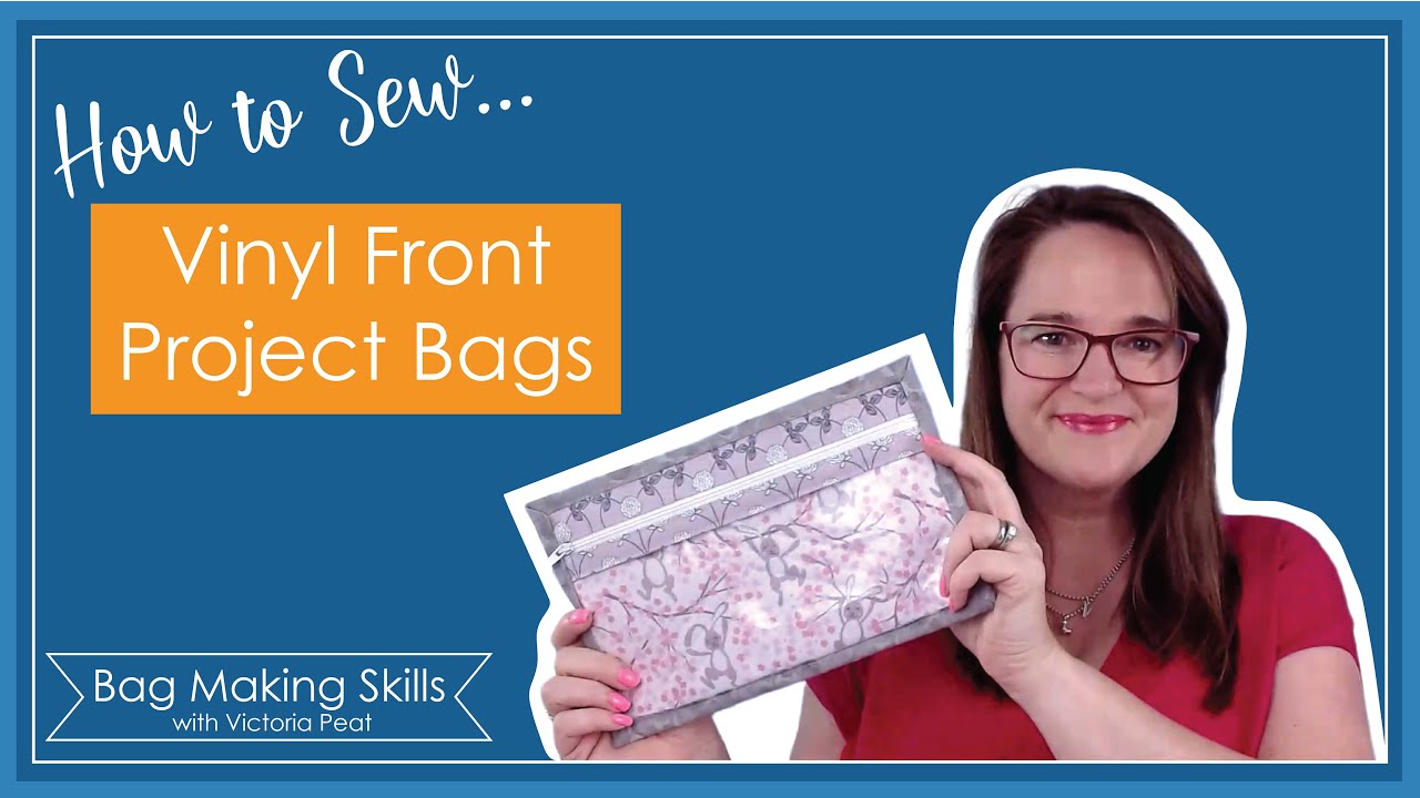 How to Make Vinyl Front Project Bags with Self-Binding. Also IDEAL for using orphan quilt blocks.