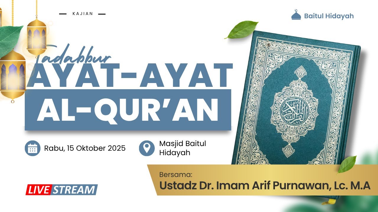 Kajian Masjid Baitul Hidayah: Bersama Ustadz Dr. Imam Arif, Lc, MA. (Tadabbur Ayat Ayat Al Qur'an)