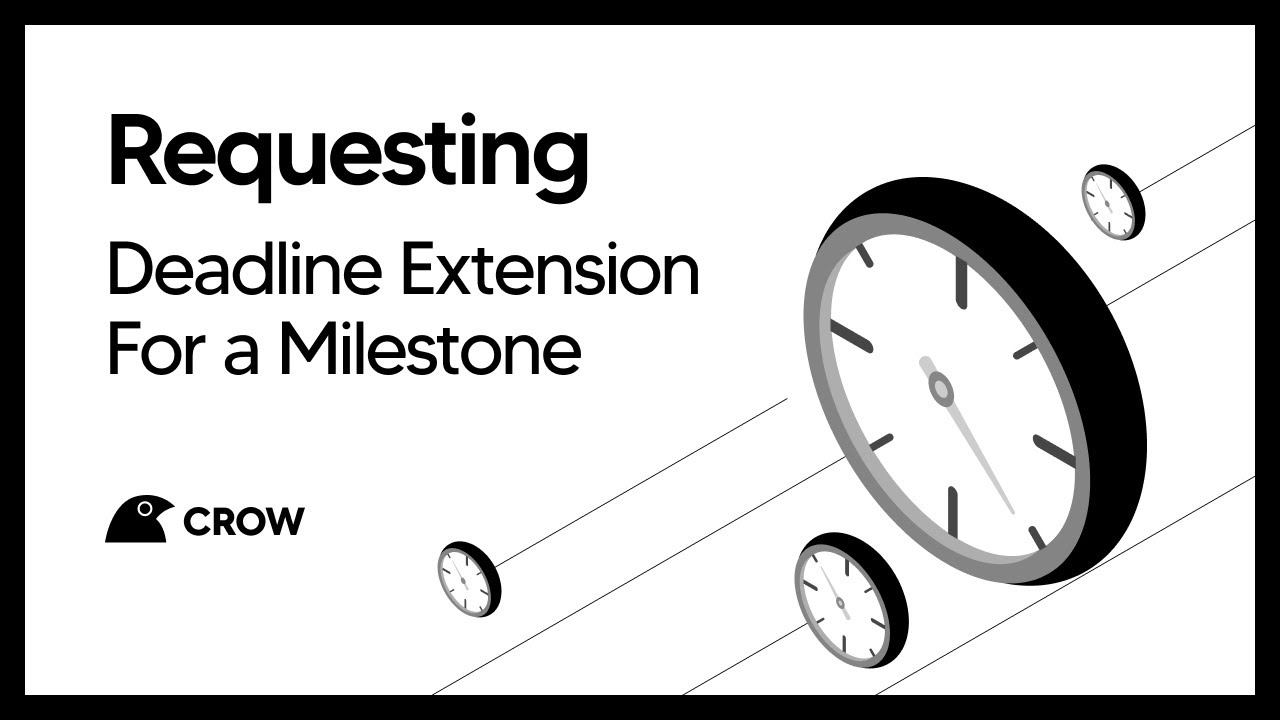 Requesting Deadline Extension for a Milestone