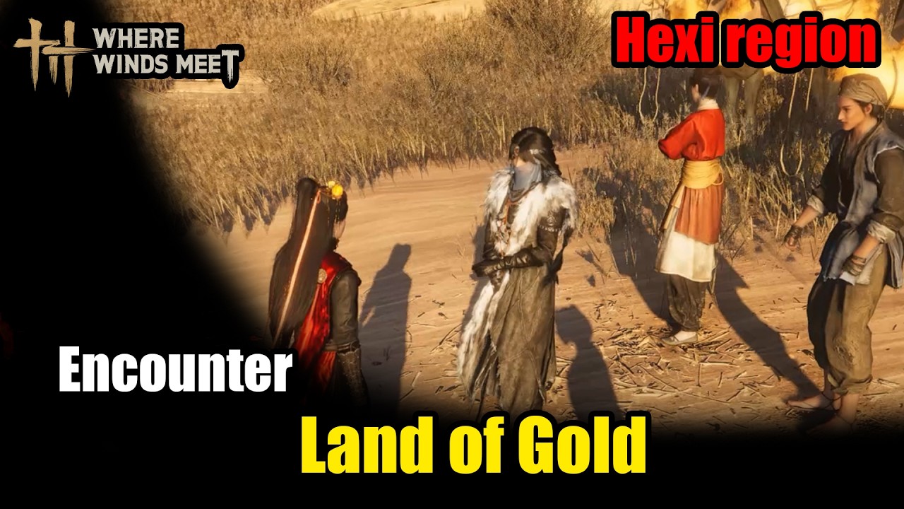 Where Winds Meet: Land of Gold Quest Guide