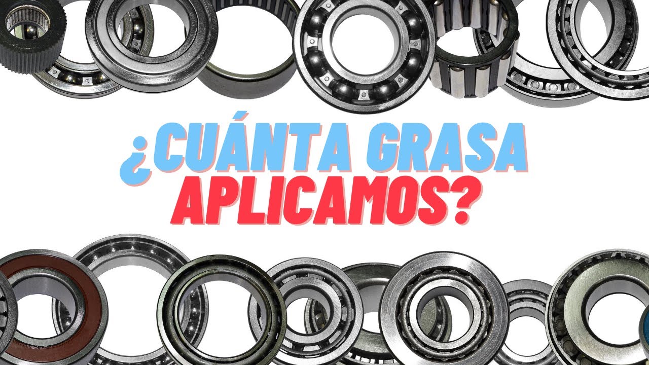 Lección 14: ¿Cuánta grasa debemos aplicar en los Rodamientos?