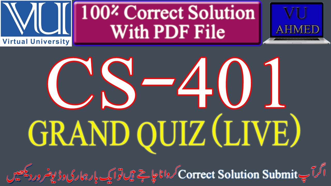 CS401 Grand Quiz Solution Spring 2020