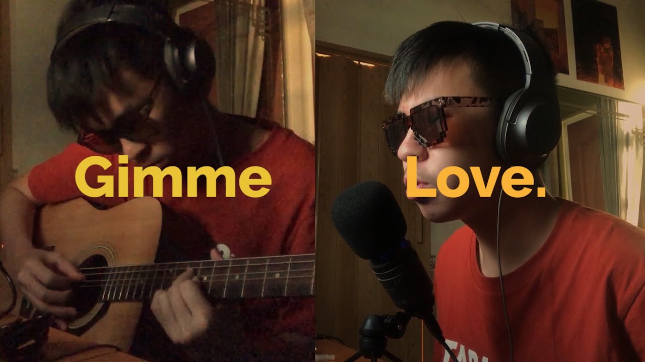 gimme love - joji (cover)