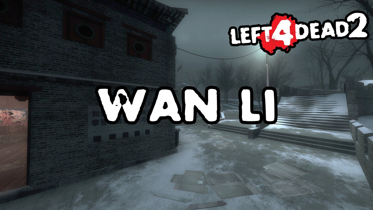 Left 4 Dead 2 - Wan li [Full Campaign]