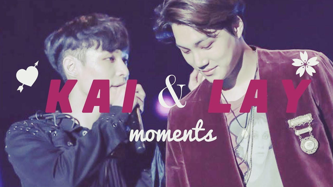 EXO Kai and Lay Moments「 Kaixing 」Symphony ♡ (2012 - 2017)