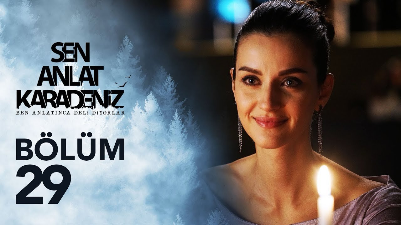 Sen anlat karadeniz .. 29.B&ouml;l&uuml;m.