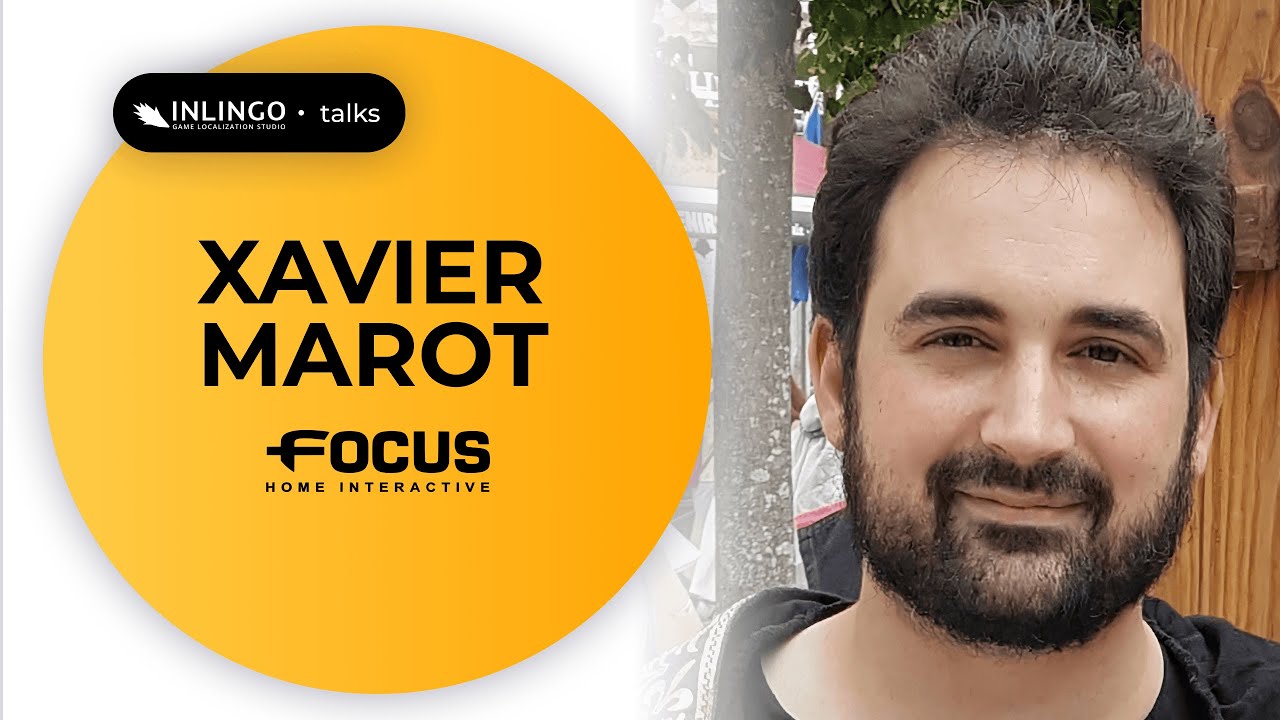 XAVIER MAROT, Focus Home Interactive | INLINGO Talks (Eng & Rus subtitles)