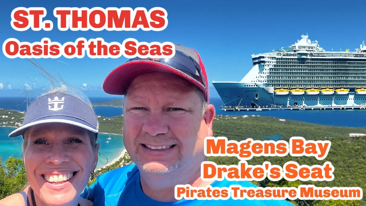 OASIS of the SEAS 2022 | St. Thomas Magens Bay, Drake's Seat & the Pirates Treasure Museum