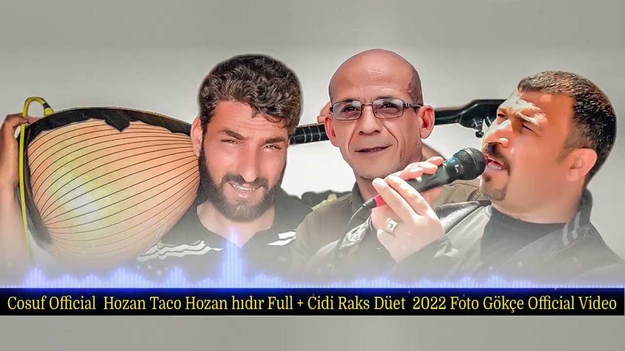 Cosuf Official  Hozan Taco Hozan hıdır Full + Cidi Raks Düet 2022 Foto Gökçe Official Video