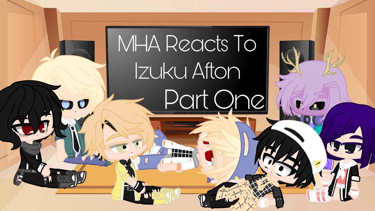 MHA Reacts to Izuku Afton Part One| Izuku Afton| GCRV| •Milky Fantasy•