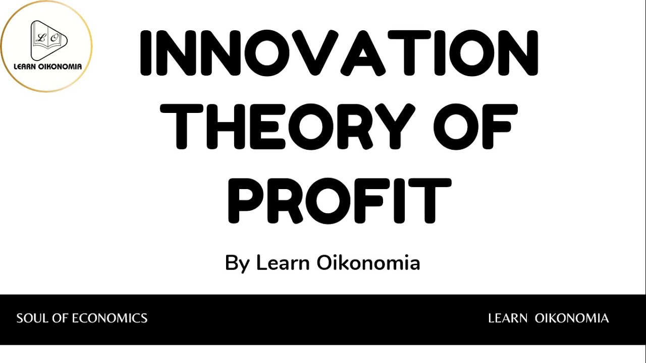 INNOVATION THEORY OF PROFIT | DEVELOPMENT ECONOMICS | LEARN OIKONOMIA
