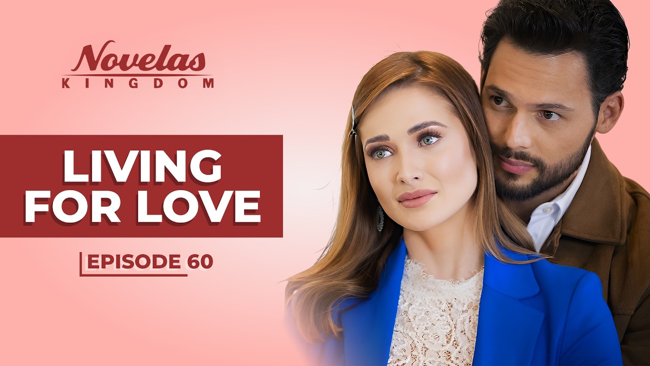 Living For Love | Episode - 60 | (English Dubbed) Mexican Novela Series