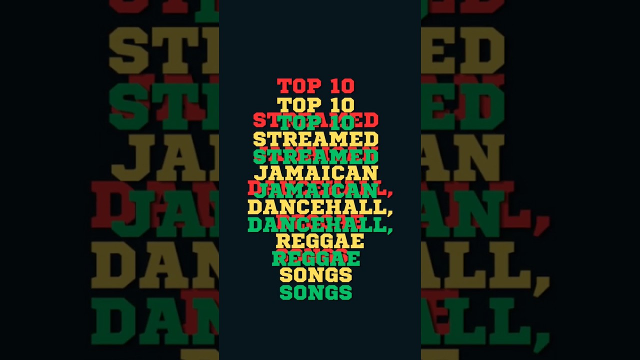 List of top #reggae #dancehall streamed songs #jamaica Over 10 billion streams.