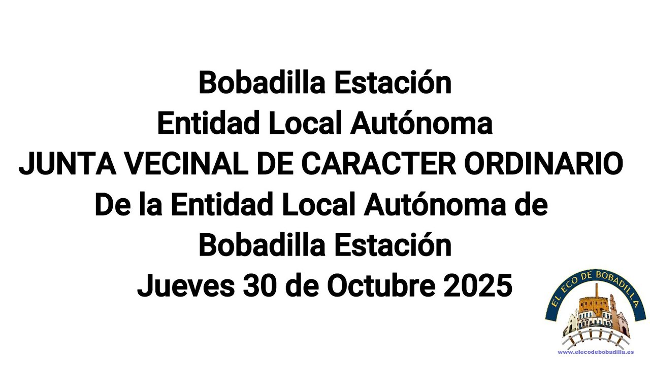 Junta Vecinal-Ordinaria-de la Entidad Local Autónoma de Bobadilla Estación 30/10/2025