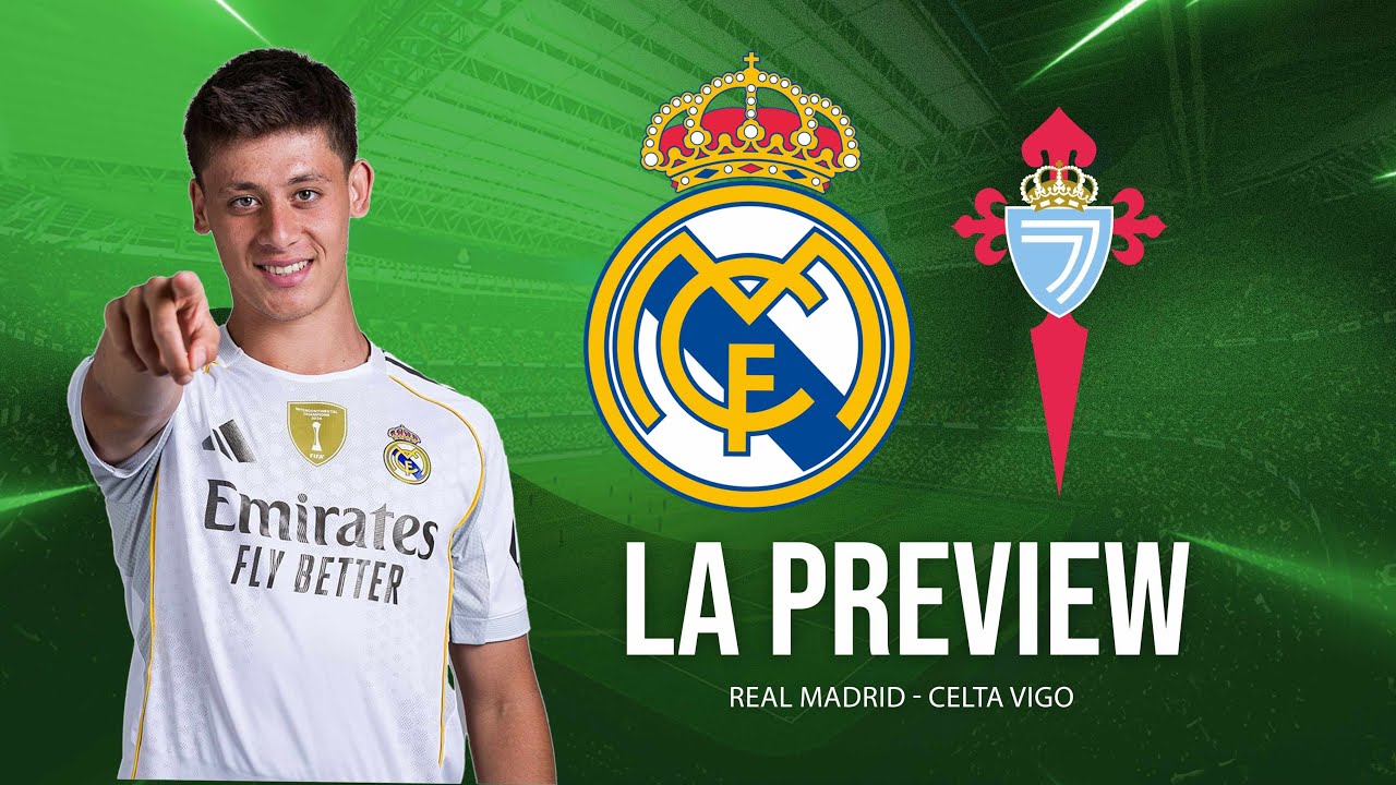 🇪🇸🏆 REAL MADRID vs CELTA VIGO : INFOS, ABSENTS, COMPO ET NOS PRONOS ! (ARDA ? MASTANTUONO ?)