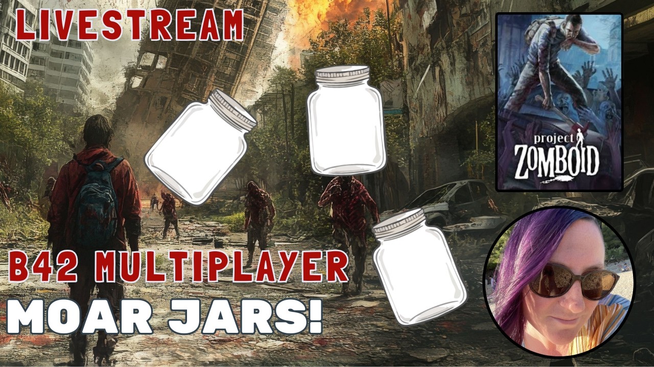 Moar Jars Please!  | Multiplayer | Project Zomboid