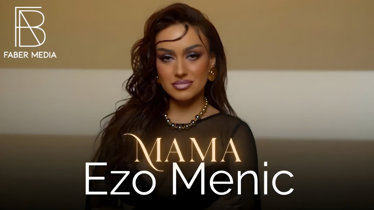 Ezo Menic - Mama (Official Music Video)