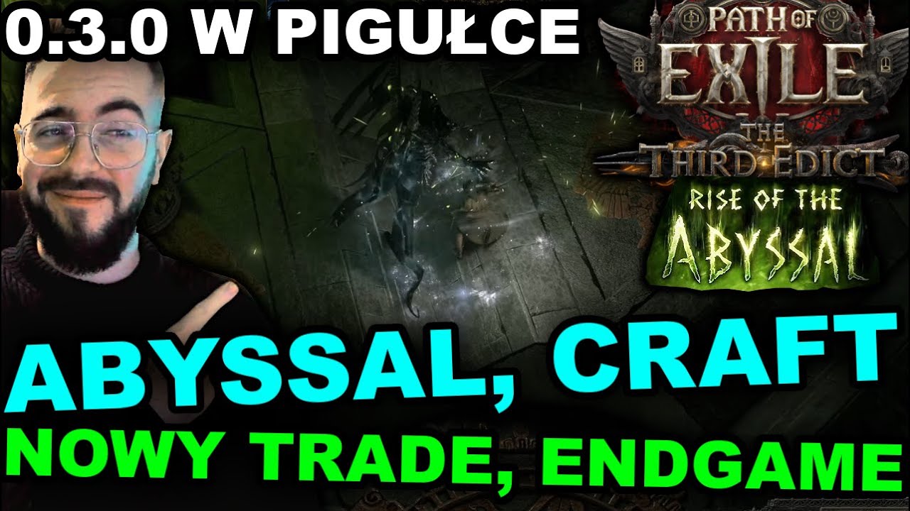 Wszystko o ABYSSAL, ENDGAME, Nowym Trade System, ODMIANIE CRAFTINGU w 0.3.0 Path of Exile 2 PORADNIK