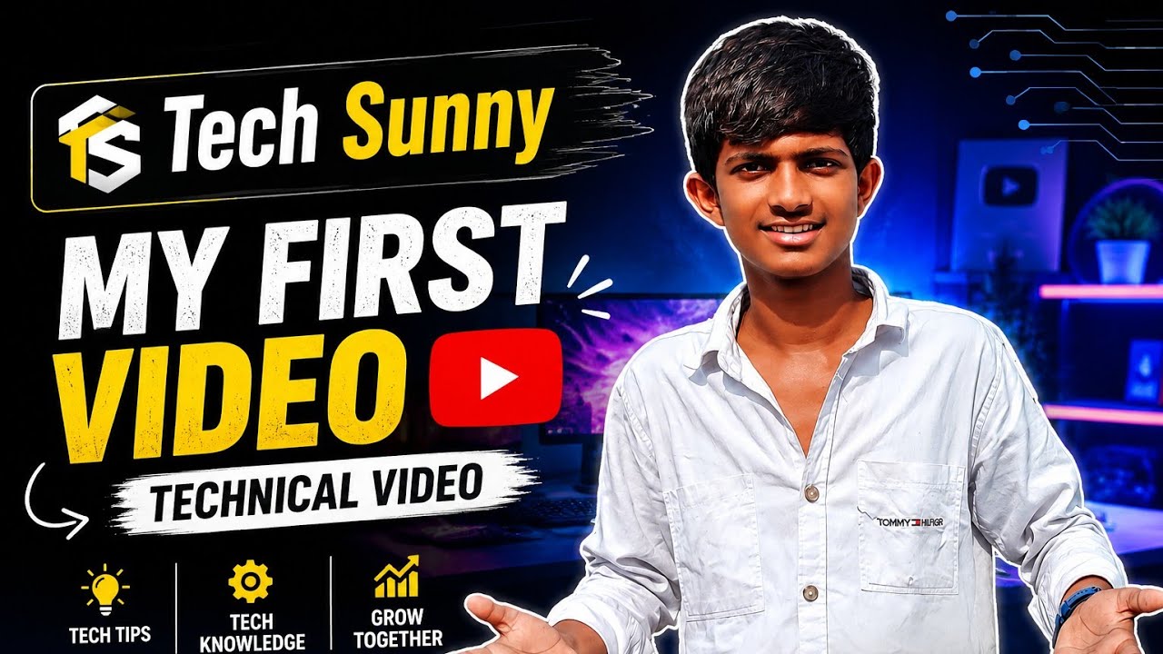 My First Technical Video 🔥 | Tech Sunny | YouTube Journey Start | Tech Tips & Tricks