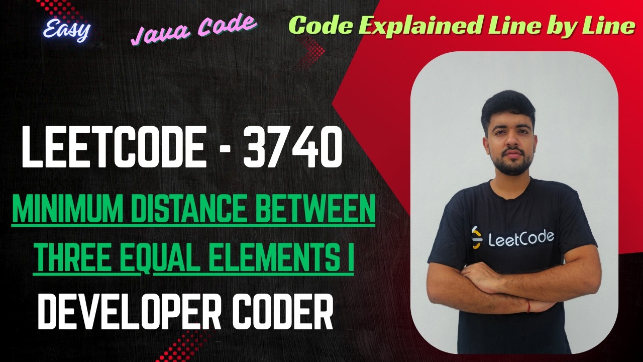 Minimum Distance Between Three Equal Elements I | LeetCode 3740 | Java Code | Developer Coder