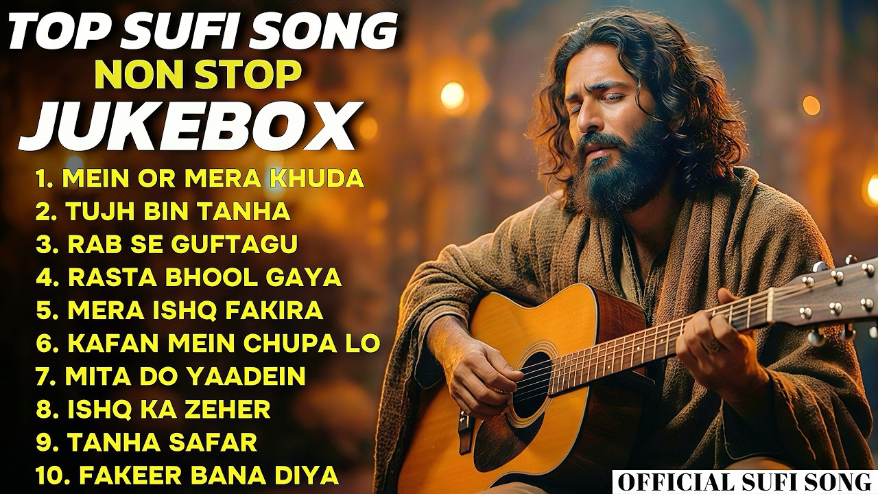 NON STOP SUFI SONG 💔 | TOP TRENDING HEART TOUCHING SUFI JUKEBOX - Classic spritual sufi songs 2026 🥀