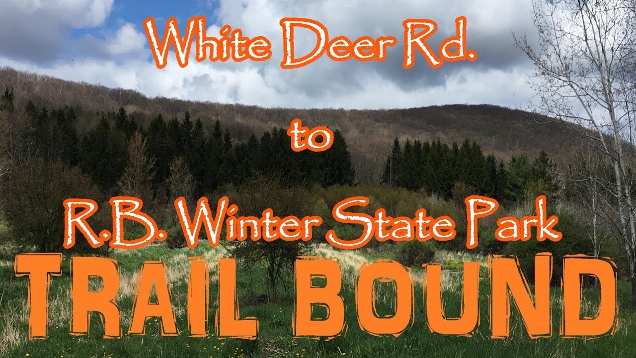Trail Bound Mid State Trail Day 13 White Deer Rd to RB Winter State Park