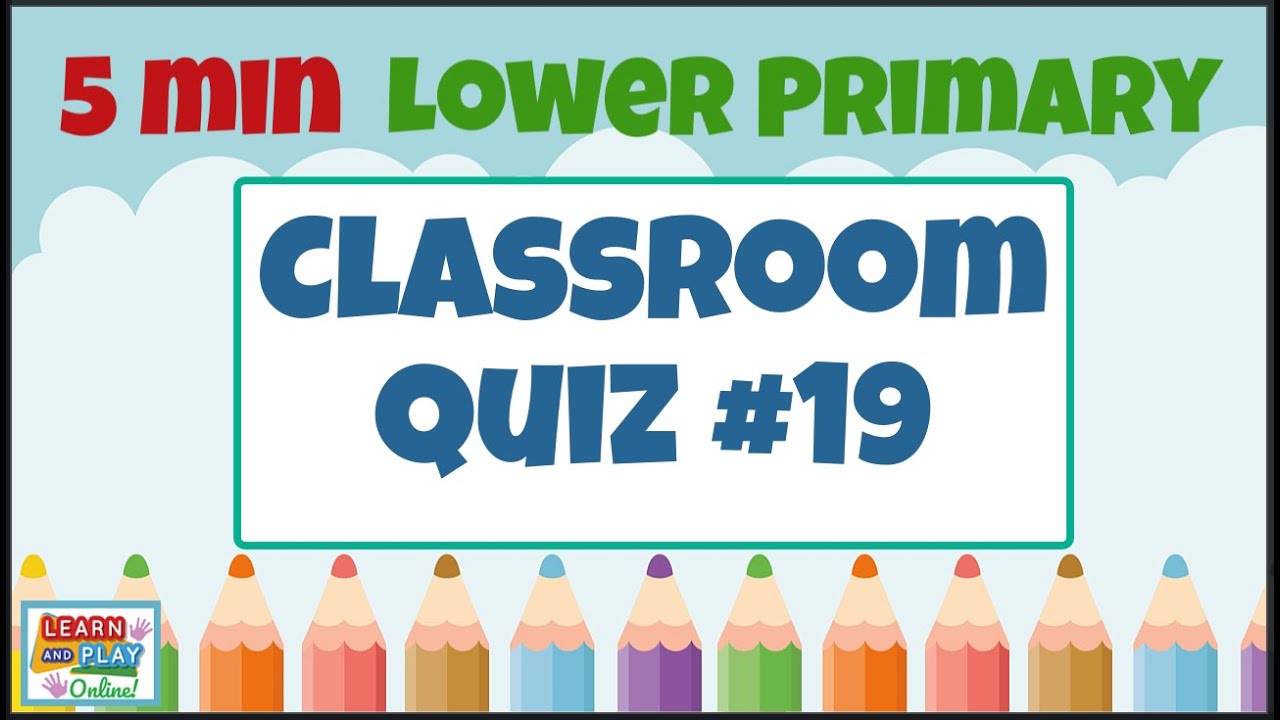 Fun Brain Break Activity - Lower Primary Kids Quiz #19: Quizzes for the Classroom!
