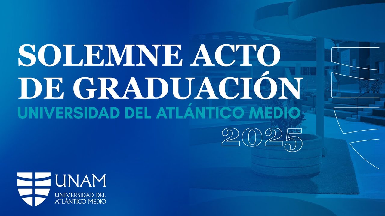 SOLEMNE ACTO DE GRADUACIÓN - UNIVERSIDAD DEL ATLÁNTICO MEDIO 2025