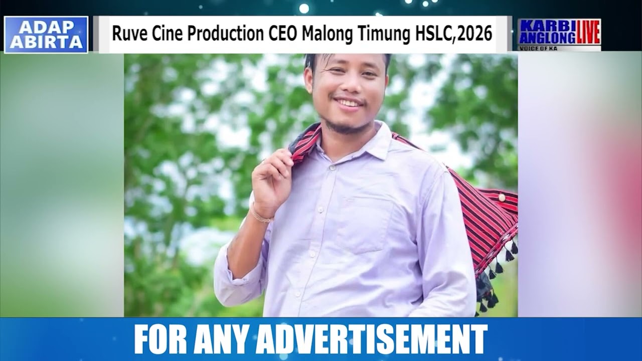 Ruve Cine Production CEO Malong Timung HSLC,2026 asatlang apharman aphan Free Coaching kangpu pon.