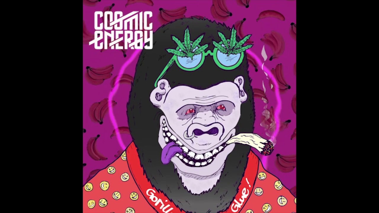 Cosmic Energy - Gorilla Glue (Official)