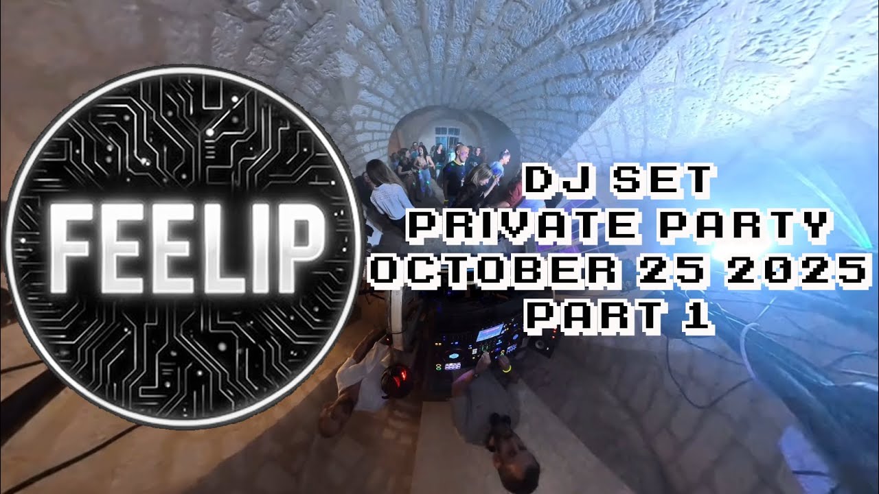 Feelip - private party dj set - october 25 2025 - part 1