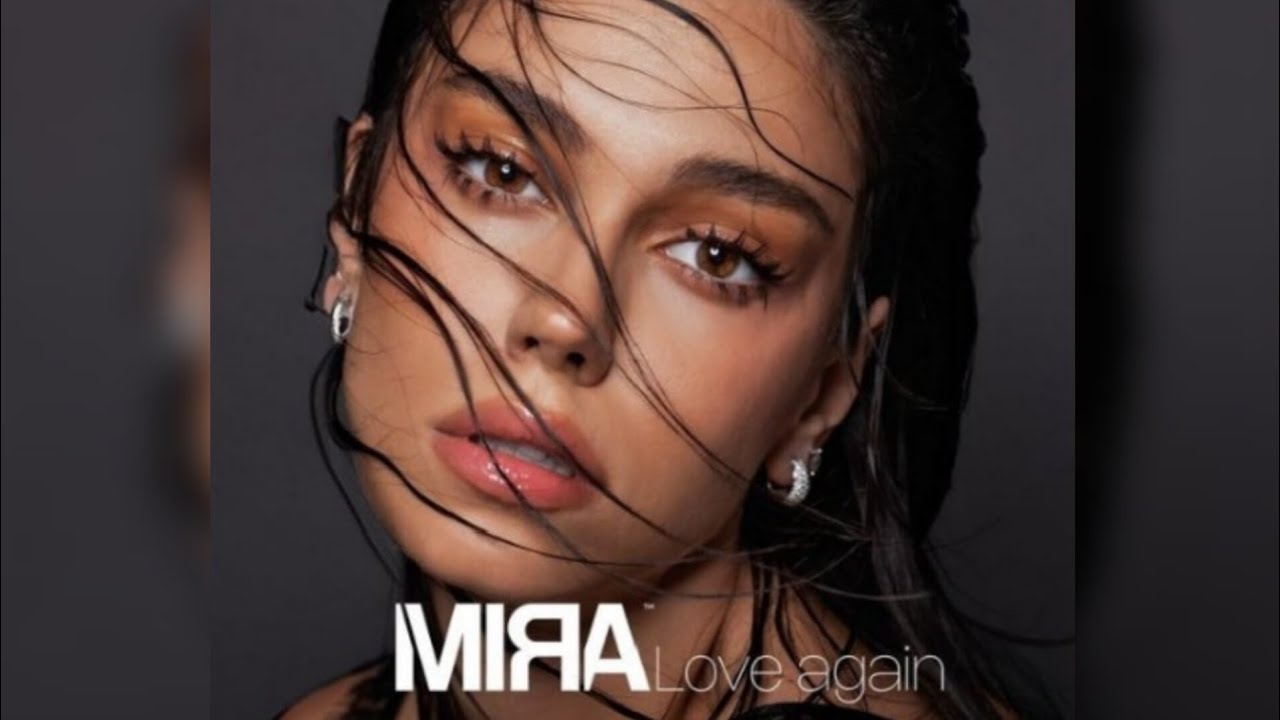Mira - love again - versuri - (offcial video 2024)