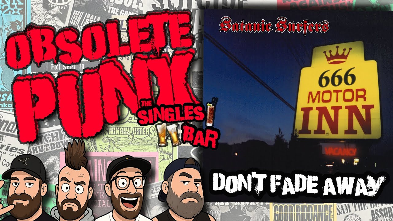 Satanic Surfers - Don't Fade Away - An Obsolete Punx Reaction & Review