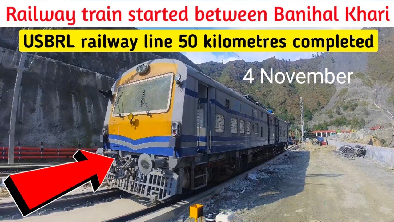 Successful operation of railway starts between khari and Banihal. Usbrl railway line 50 km complete