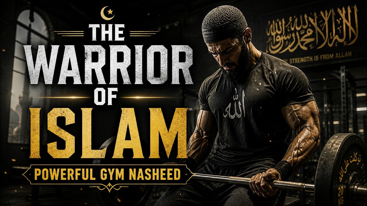 THE WARRIOR OF ISLAM 🔥 Powerful Gym Nasheed | Islamic Workout Motivation 2026