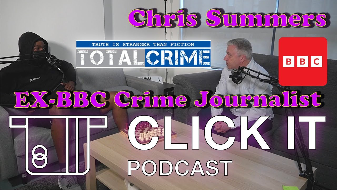 The Man Who Covers All Of The Trials For UK Rappers | Chris Summers | Click It Podcast Full Episode