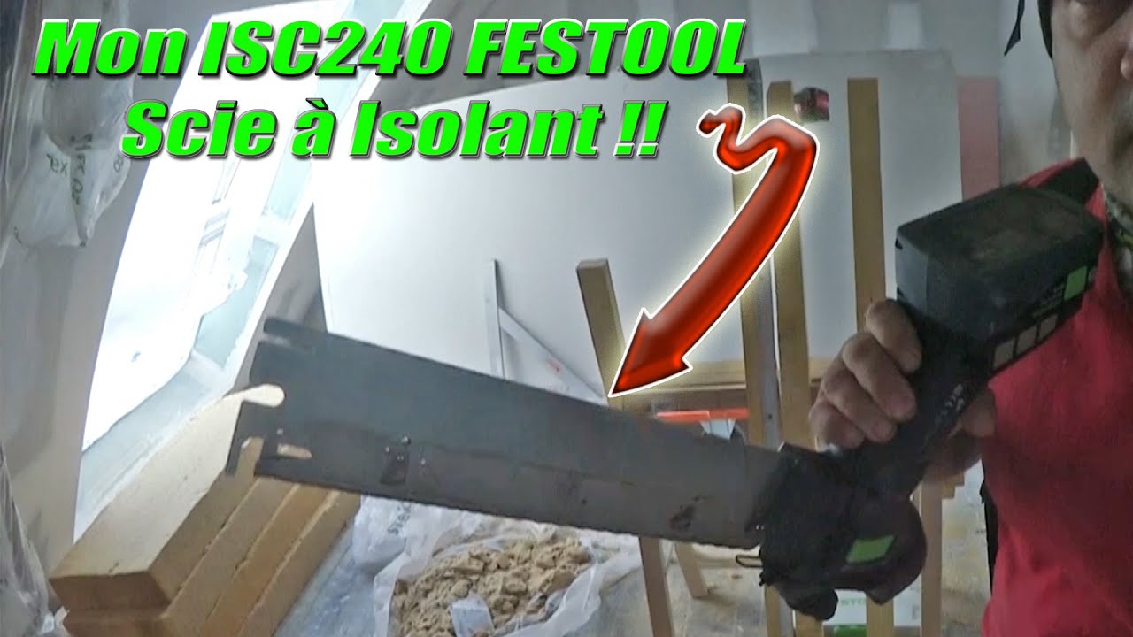 🤙 Mon ISC240 Festool... on fait le tour de ma scie à isolant !