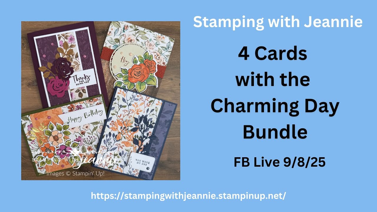 Stamping with Jeannie 4 Cards with the Charming Day Bundle
