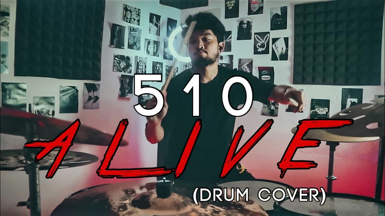 510 - ALIVE (DRUM COVER) By AlifVuga