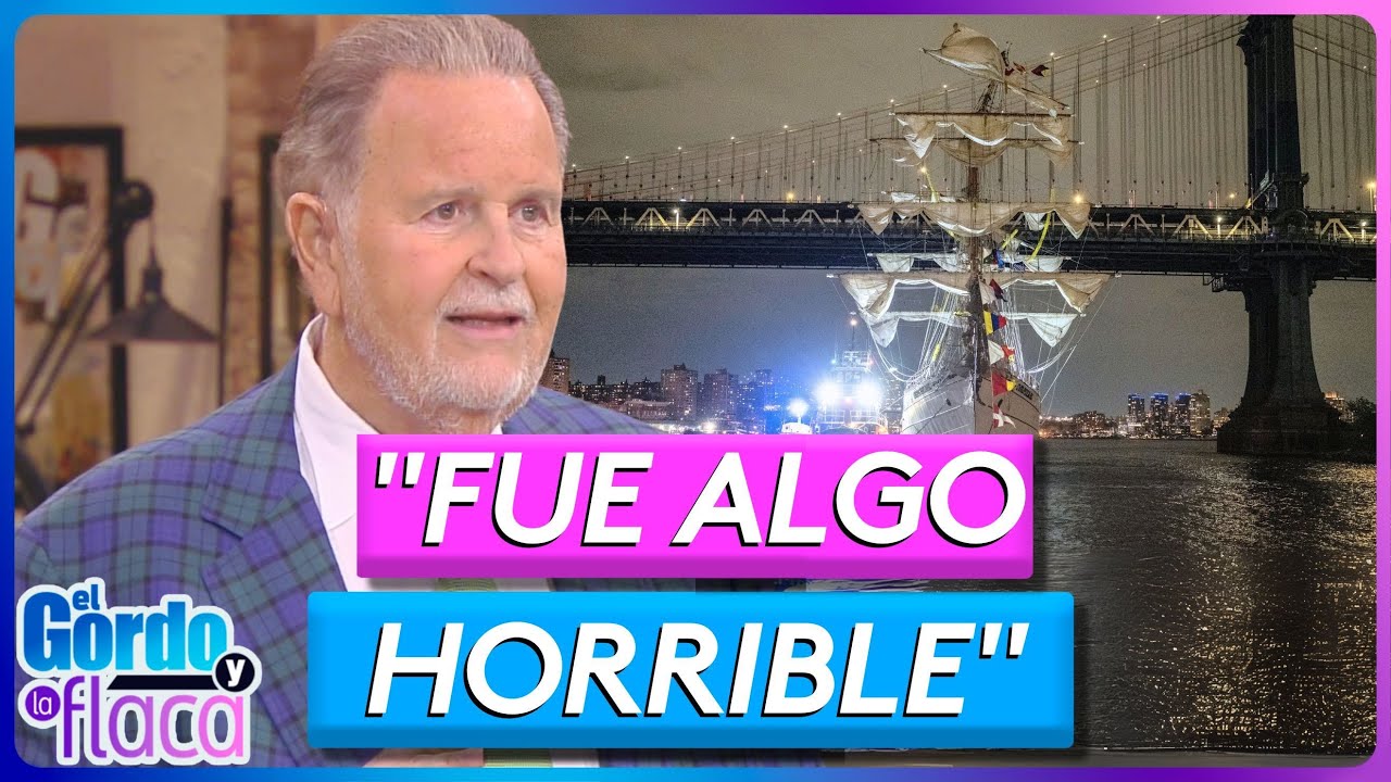 Raúl de Molina impactado por el velero que chocó contra el puente de Brooklyn | El Gordo y La Flaca