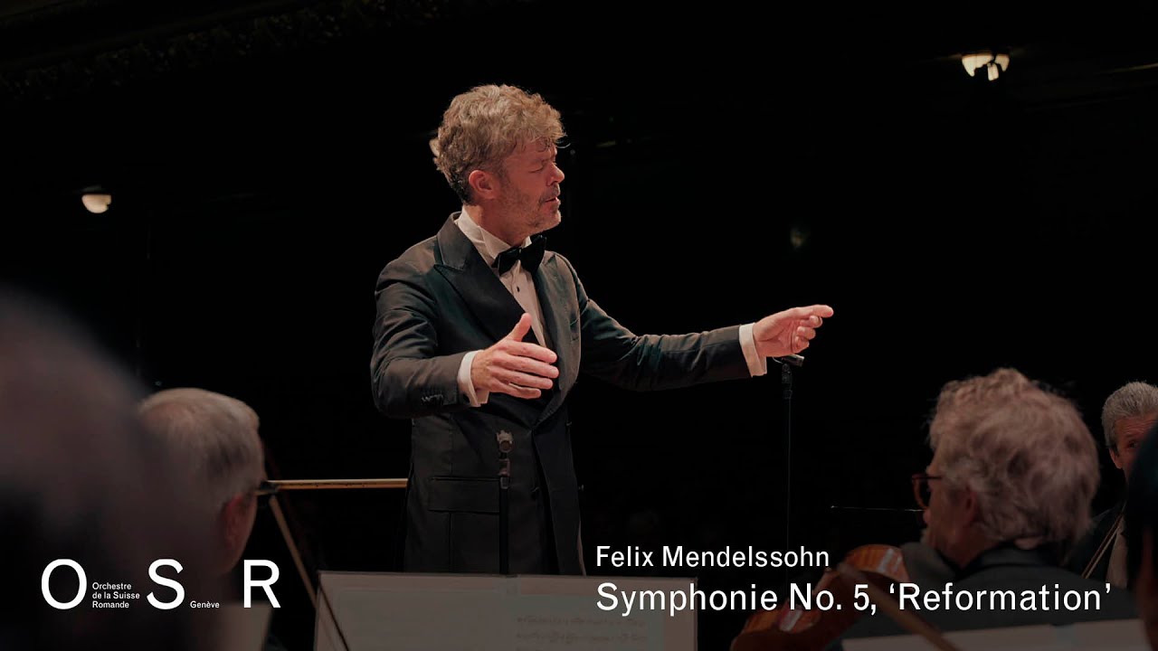 Mendelssohn: Symphonie N° 5 'Réformation' - Pablo Heras-Casado, Orchestre de la Suisse Romande