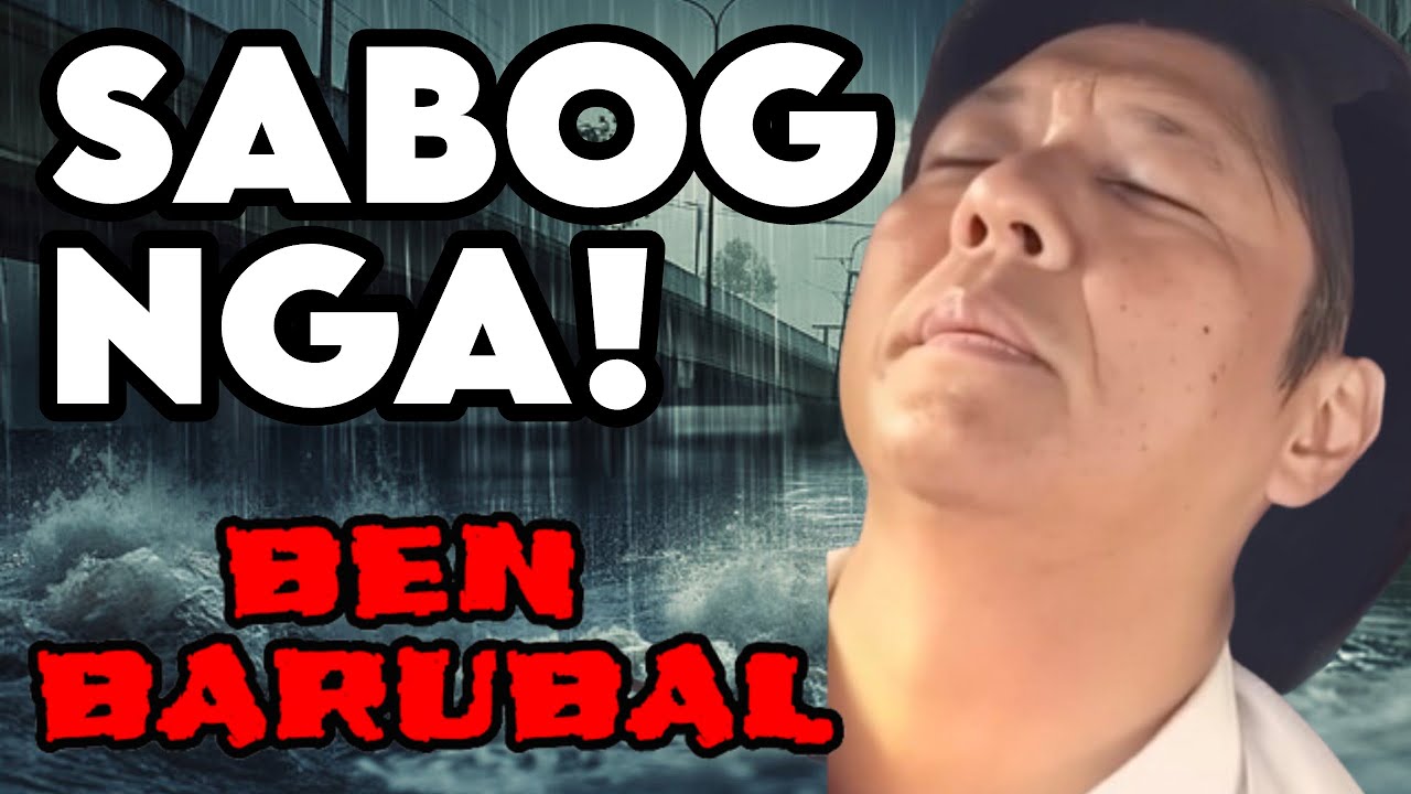 SABOG NGA! 🎶 BY BEN BARUBAL